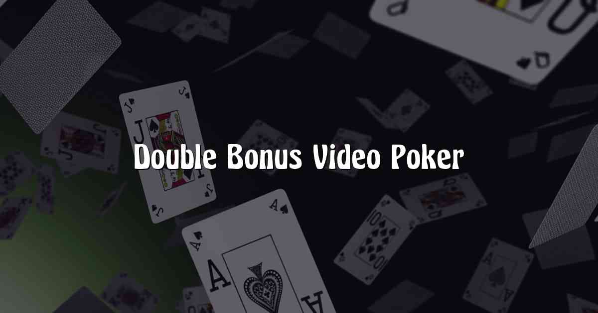 Double Bonus Video Poker