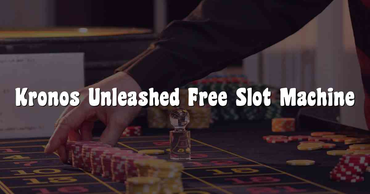 Kronos Unleashed Free Slot Machine