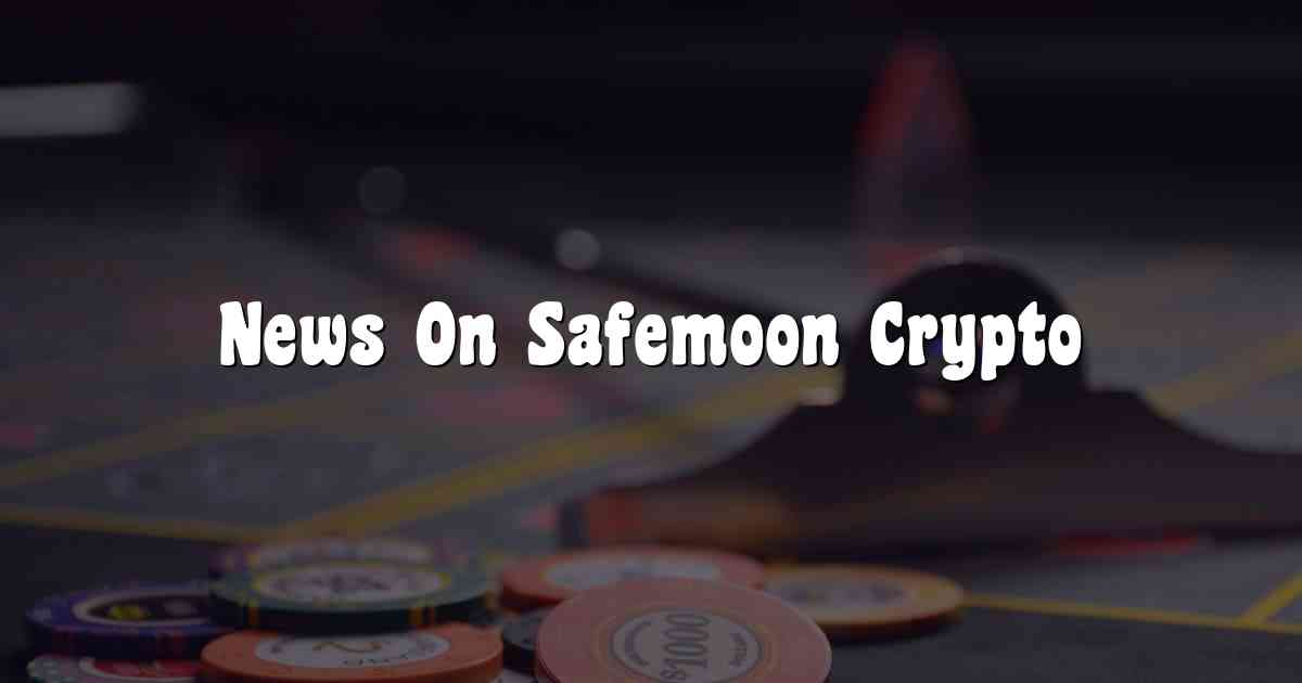 News On Safemoon Crypto