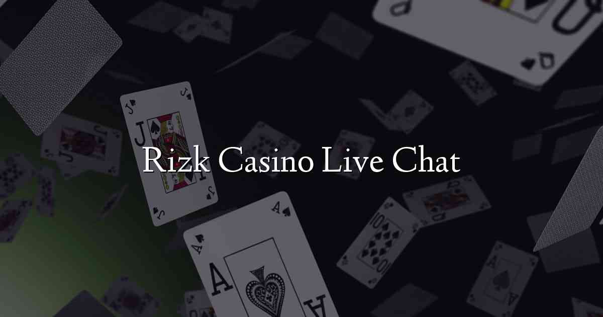 Rizk Casino Live Chat