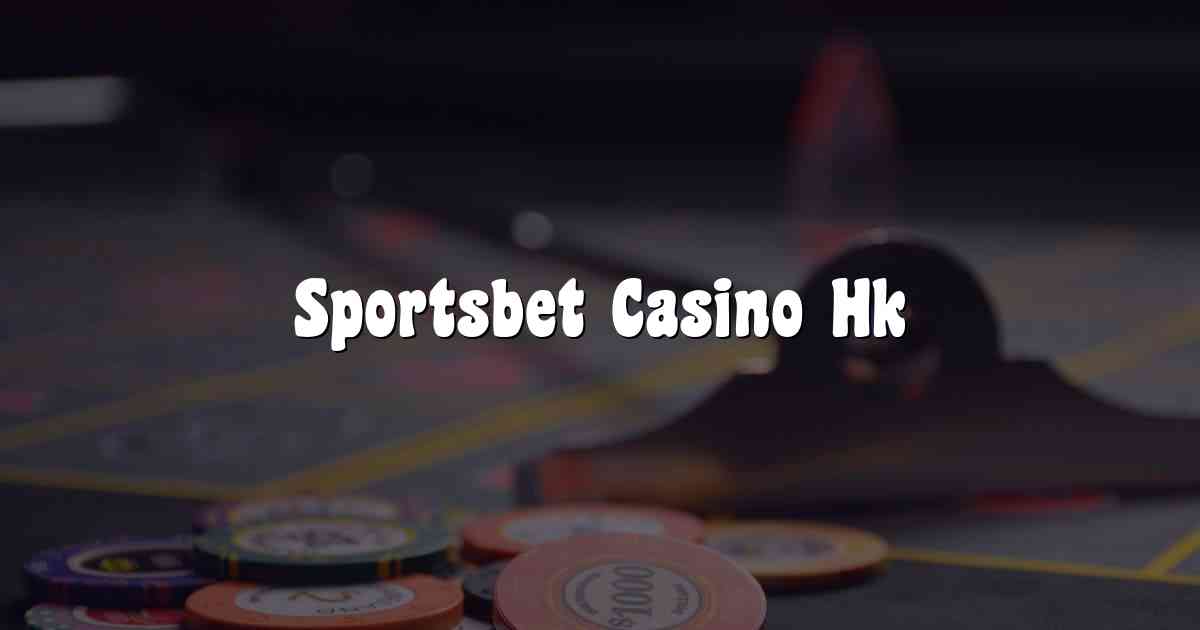 Sportsbet Casino Hk