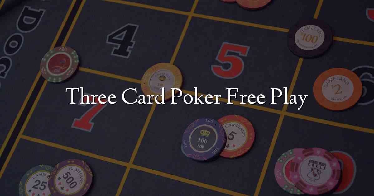 Three Card Poker Free Play