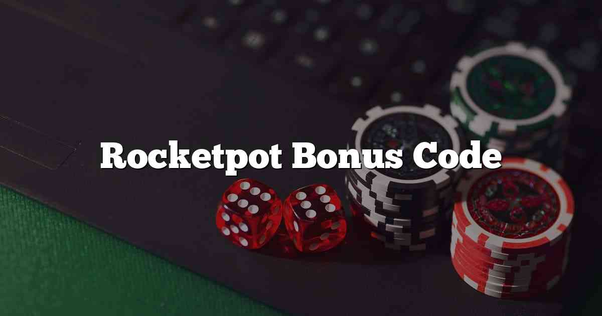 Rocketpot Bonus Code