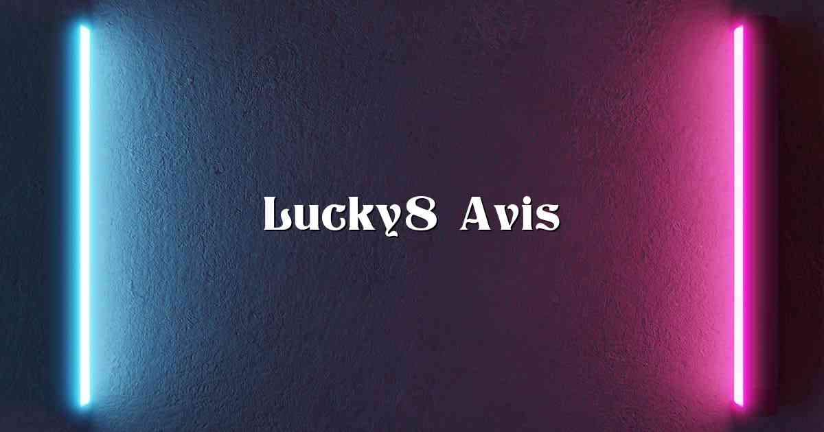 Lucky8 Avis